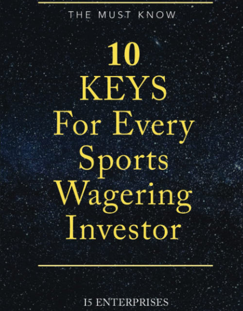 Load image into Gallery viewer, The Must Know 10 Keys For Every Sports Wagering Investor
